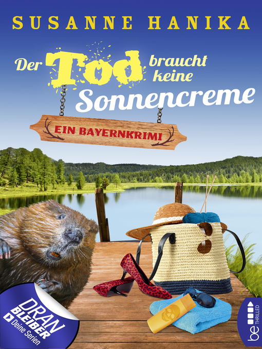 Title details for Der Tod braucht keine Sonnencreme by Susanne Hanika - Available